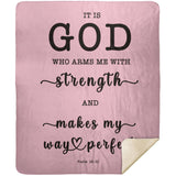 Typography Premium Sherpa Mink Blanket - God Who Arms Me With Strength ~Psalm 18:32~