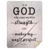 Typography Premium Sherpa Mink Blanket - God Who Arms Me With Strength ~Psalm 18:32~