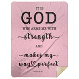 Typography Premium Sherpa Mink Blanket - God Who Arms Me With Strength ~Psalm 18:32~