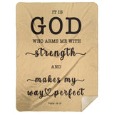 Typography Premium Sherpa Mink Blanket - God Who Arms Me With Strength ~Psalm 18:32~