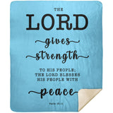 Typography Premium Sherpa Mink Blanket - The Lord Will Give Strength To His People ~Psalm 29:11~