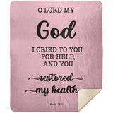 Typography Premium Sherpa Mink Blanket - O Lord My God, You Healed Me ~Psalm 30:2~