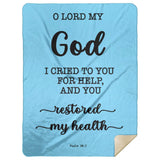 Typography Premium Sherpa Mink Blanket - O Lord My God, You Healed Me ~Psalm 30:2~