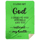 Typography Premium Sherpa Mink Blanket - O Lord My God, You Healed Me ~Psalm 30:2~