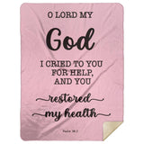Typography Premium Sherpa Mink Blanket - O Lord My God, You Healed Me ~Psalm 30:2~