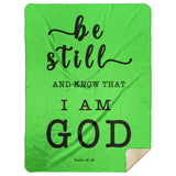 Typography Premium Sherpa Mink Blanket - Be still, and know that I am God ~Psalm 46:10~