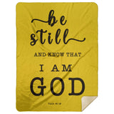 Typography Premium Sherpa Mink Blanket - Be still, and know that I am God ~Psalm 46:10~
