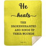 Typography Premium Sherpa Mink Blanket - He Heals The Brokenhearted ~Psalm 147:3~