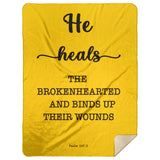 Typography Premium Sherpa Mink Blanket - He Heals The Brokenhearted ~Psalm 147:3~