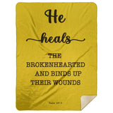 Typography Premium Sherpa Mink Blanket - He Heals The Brokenhearted ~Psalm 147:3~