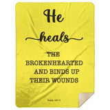Typography Premium Sherpa Mink Blanket - He Heals The Brokenhearted ~Psalm 147:3~