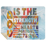 Bible Verses Premium Mink Sherpa Blanket - God Is The Strength Of My Heart Forever ~Psalm 73:26~ Design 16
