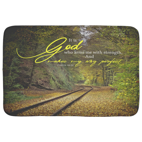 Fast Drying Memory Foam Bath Mat - God Who Arms Me With Strength ~Psalms 18:32~