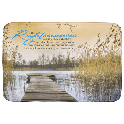 Fast Drying Memory Foam Bath Mat - In Righteousness You Shall Be Established ~Isaiah 54:14~
