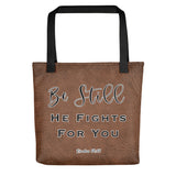 Limited Edition Premium Tote Bag - Be Still, He Fights For You (Design: Textured Brown)