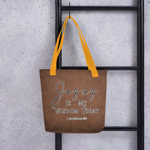 Limited Edition Premium Tote Bag - Jesus Is My Wisdom Today (Design: Textured Brown)