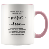 Typography Dishwasher Safe Accent Mugs - Perfect Love Expels Fear ~1 John 4:18~