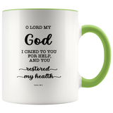 Typography Dishwasher Safe Accent Mugs - O Lord My God, You Healed Me ~Psalm 30:2~