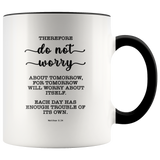 Typography Dishwasher Safe Accent Mugs - Do Not Worry About Tomorrow ~Matthew 6:34~