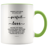 Typography Dishwasher Safe Accent Mugs - Perfect Love Expels Fear ~1 John 4:18~