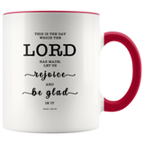Typography Dishwasher Safe Accent Mugs - Rejoice And Be Glad ~Psalm 118:24~