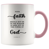 Typography Dishwasher Safe Accent Mugs - Faith In The Power Of God ~1 Corinthians 2:5~