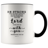 Typography Dishwasher Safe Accent Mugs - God Is With You Wherever You Go ~Joshua 1:9~