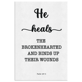 Minimalist Typography Framed Canvas - He Heals The Brokenhearted ~Psalm 147:3~
