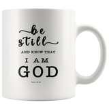 Typography Dishwasher Safe Accent Mugs - Be still, and know that I am God ~Psalm 46:10~