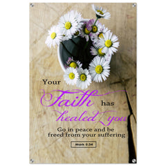 Contemporary Acrylic Print | Be Healed of Affliction ~Mark 5:34~