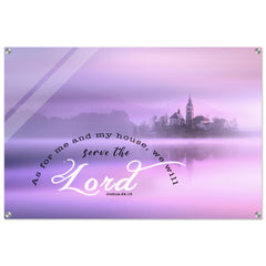 Contemporary Acrylic Print | We Will Serve The Lord ~Joshua 24:15~