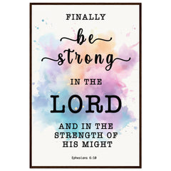 Minimalist Typography Framed Poster | Be Strong In The Lord ~Ephesians 6:10~ (5 Designs)