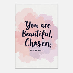 Premium Gallery Wrapped Canvas: You Are Beautiful, Chosen (Psalm 139:1)