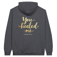 Premium Unisex Hoodie | You Healed Me -Psalm 30:2-