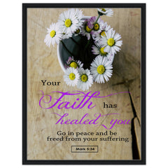 Premium Quality Framed Canvas | Be Healed of Affliction ~Mark 5:34~