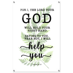 Minimalist Typography Acrylic Print | Fear Not, I Will Help You ~Isaiah 41:13~ (5 Designs)