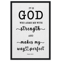 Minimalist Typography Framed Canvas | God Who Arms Me With Strength ~Psalm 18:32~ (5 Designs)