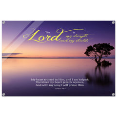 Contemporary Acrylic Print | The Lord Is My Strength & My Shield ~Psalm 28:7~