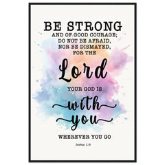 Minimalist Typography Framed Poster | God Is With You Wherever You Go ~Joshua 1:9~ (5 Designs)