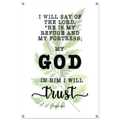 Minimalist Typography Acrylic Print | The Lord Is My Refuge & My Fortress ~Psalm 91:2~ (5 Designs)
