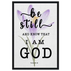 Minimalist Typography Framed Canvas | Be still, and know that I am God ~Psalm 46:10~ (5 Designs)
