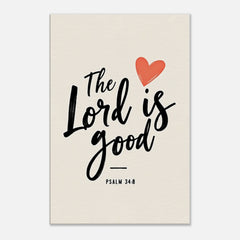 Premium Gallery Wrapped Canvas: The Lord Is Good (Psalm 34:8)