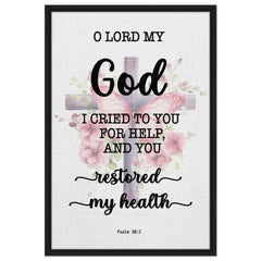 Minimalist Typography Framed Canvas | O Lord My God, You Healed Me ~Psalm 30:2~ (5 Designs)