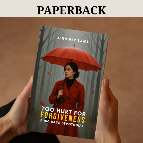 Physical Book | Too Hurt for Forgiveness: A 100-Days Devotional