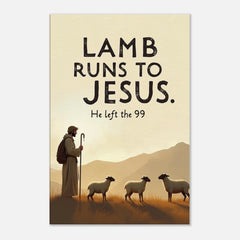 Premium Gallery Wrapped Canvas: Lamb Runs To Jesus. He Left The 99.