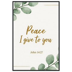 Museum-Quality Framed Poster: Peace I Give To You (John 14:27)