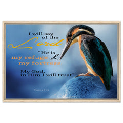 Premium Quality Framed Canvas | The Lord Is My Refuge & My Fortress ~Psalm 91:2~