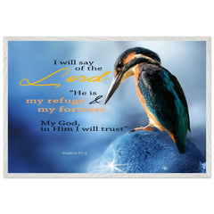 Museum-Quality Premium Wooden Framed Poster | The Lord Is My Refuge & My Fortress ~Psalm 91:2~