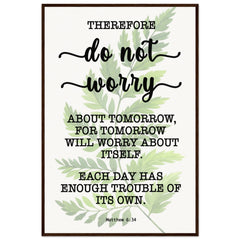 Minimalist Typography Framed Poster | Do Not Worry About Tomorrow ~Matthew 6:34~ (5 Designs)