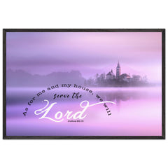 Museum-Quality Premium Wooden Framed Poster | We Will Serve The Lord ~Joshua 24:15~